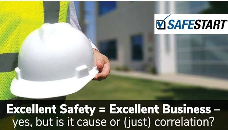 Excellent Safety = Excellent Business – yes, but is it cause or (just) correlation?